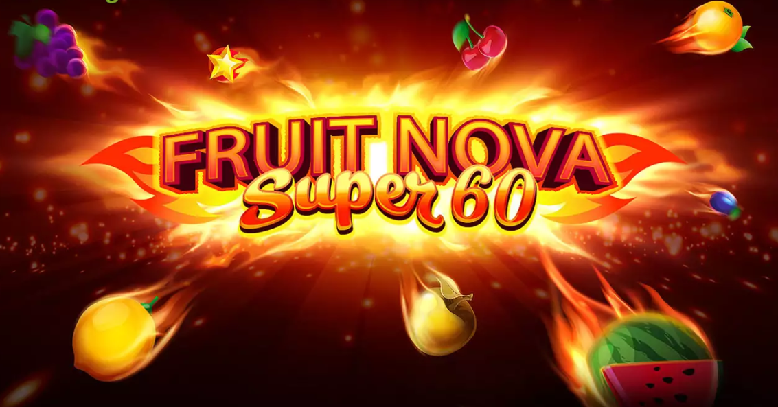 fruit, super, nova, 60, cassinos, slots, evoplay